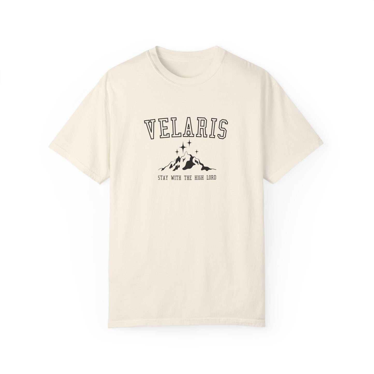 Velaris - Stay With The High Lord - Comfort Colors Shirt