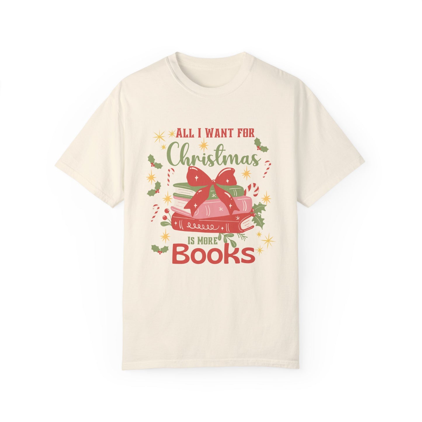 All I Want For Christmas is More Books Shirt