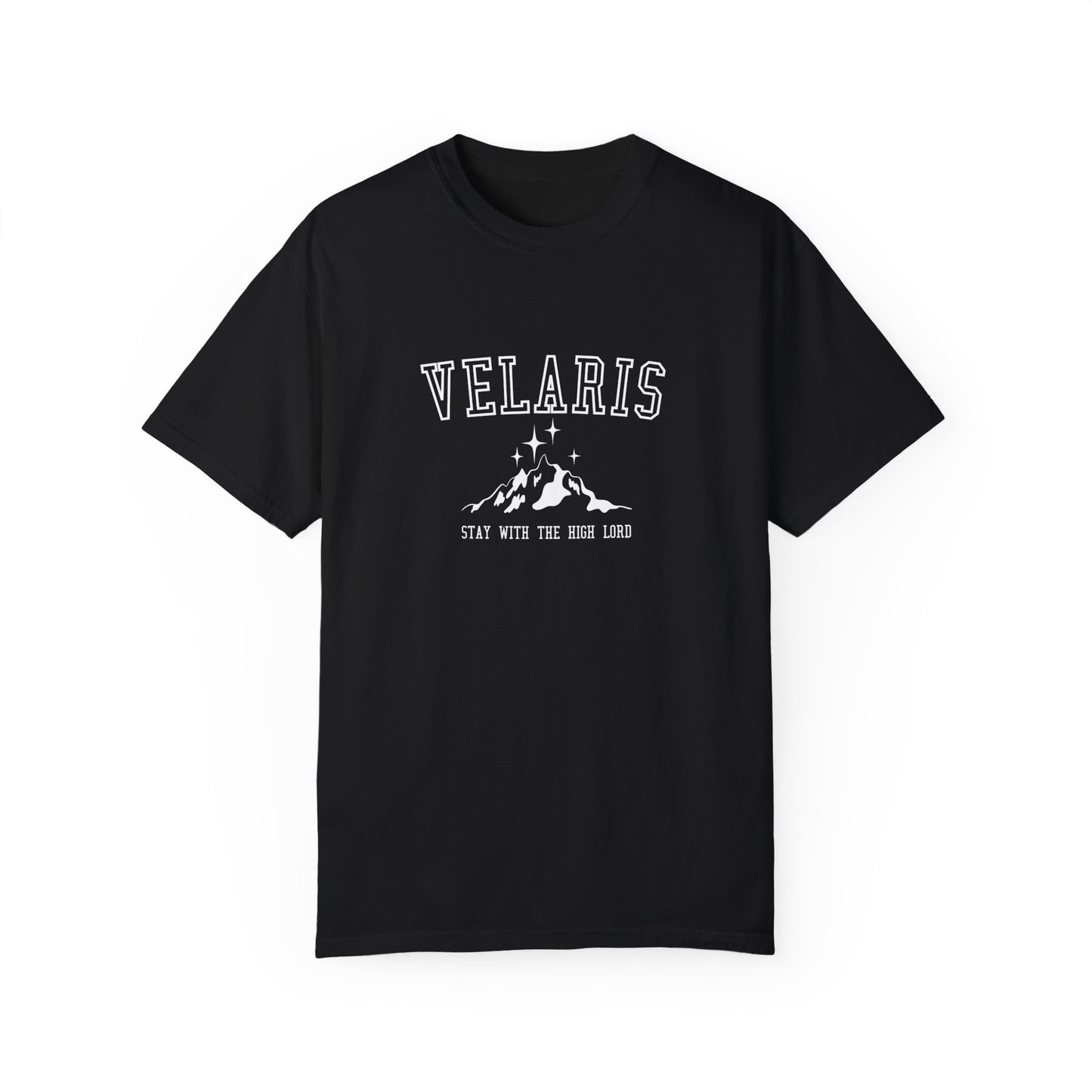 Velaris - Stay With The High Lord - Comfort Colors Shirt