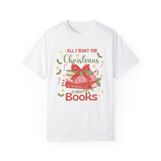 All I Want For Christmas is More Books Shirt